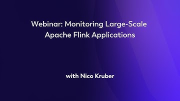 Webinar: Monitoring Large-Scale Apache Flink Applications
