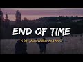 K-391, Alan Walker and Ahrix - End Of Time (Lyrics) | Terjemahan Indonesia