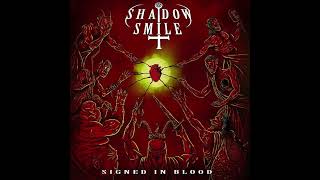 Shadow Smile - Signed in Blood Full Album Stream