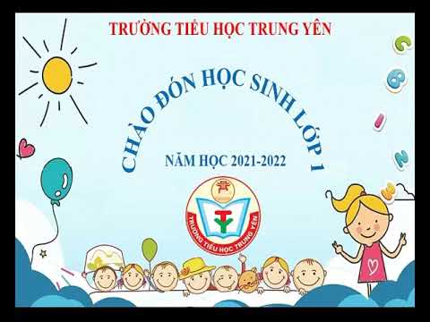 Video Chào đón học sinh lớp 1 - Tiểu học Trung Yên - YouTube