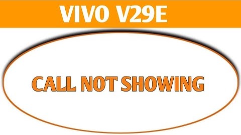 incoming call ringing but not showing Vivo V29e, how to fix incoming call not showing on screen