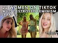 Top 22 Women on TikTok Destroying Feminism [Part 7]