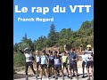 Ref:XgvZ2aJRouQ Le rap du vtt