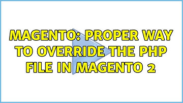 Magento: proper way to Override the php file in magento 2