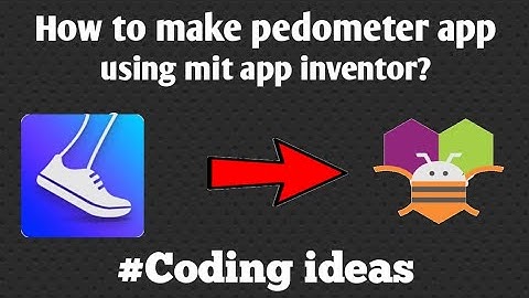 How to make pedometer app using mit app inventor? | #Coding ideas