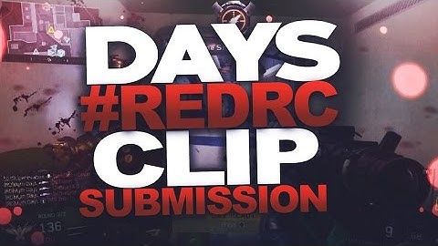Days - #RedRC Clips Submission Powered By @Soylent