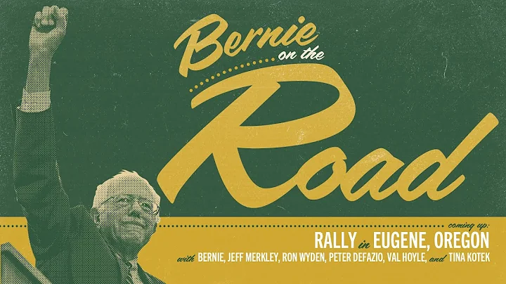 BERNIE ON THE ROAD: RALLY IN EUGENE (LIVE AT 12:35...