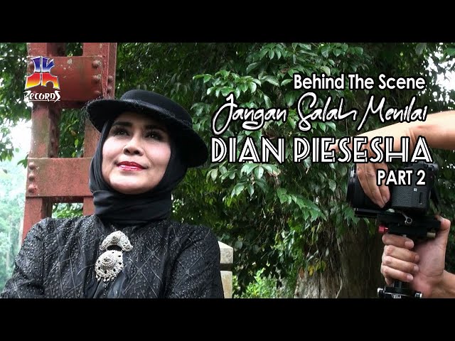 Dian Piesesha - Jangan Salah Menilai (Behind The Scene Part II) class=