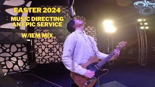 A POWERFUL Easter 2024 Worship Set! | Music Directing A Sunday Service w/ IEM Mix