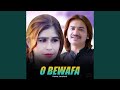 O bewafa