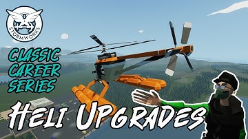 Helicopter Upgrades!  [S3E19] STORMWORKS