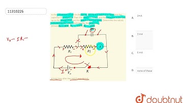 In the connection shown in the figure, initially the switch K is open and the capacitor is uncha...