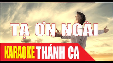 Karaoke Thánh Ca | TẠ ƠN NGÀI (full beat)