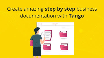 How to document business systems with Tango workflows
