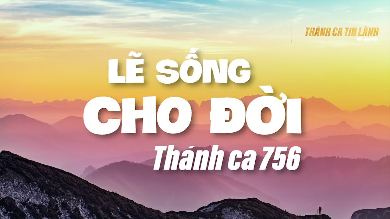 THNH CA 756  L SNG CHO I  KARAOKE THNH CA TIN LNH