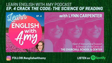 Ep. 4 of LEARN ENGLISH WITH AMY - Cracking the Code: The Science of Reading