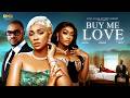 BUY ME LOVE (2026) – Kenneth Nwadike & Benita Onyiuke | 2026 Latest Nollywood Movie