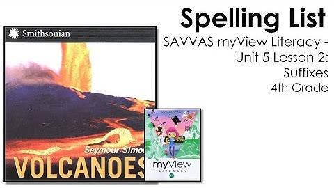 SAVVAS MyView Literacy - Unit 5 Lesson 2 - Spelling - 4th Grade