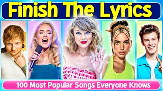 Finish The Lyrics Mega Challenge 100 Most Popular Songs That Everyone Knows