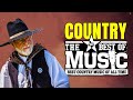 Greatest Hits Classic Country Songs Of All Time  - The Best Of Old Country Songs Playlist Ever