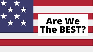 Is America (USA) Really The BEST COUNTRY In The World?!