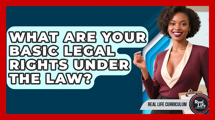 What Are Your Basic Legal Rights Under The Law? - Real Life Curriculum