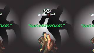 2 Unlimited - Workaholic (Rio & Le Jean Remix)