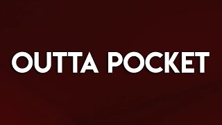 24KGoldn - Outta Pocket [Lyrics]