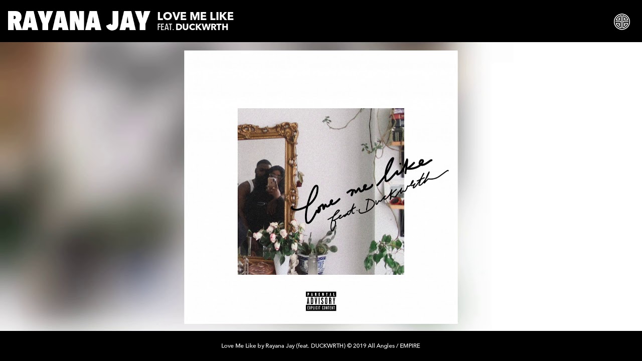 Rayana Jay   Love Me Like feat DUCKWRTH prod by Lawrence Mace Official Audio