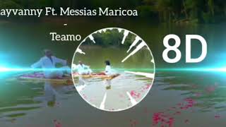 Rayvanny Ft. Messias Maricoa - Teamo (8D audio USE HEADPHONES ONLY)