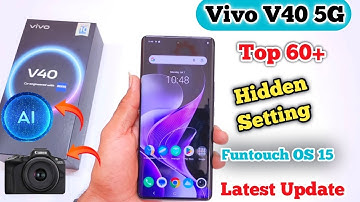 Vivo V40 Tips And Tricks In Hindi | Vivo V40 5G Hidden Features | Top 60+ Tips And Tricks,