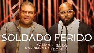 Wilian Nascimento e Jairo Bonfim - Soldado Ferido (Ao Vivo) #MKNetwork chords