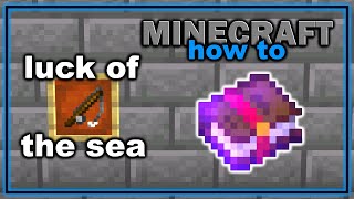 How to Get and Use Luck of the Sea Enchantment in Minecraft! | Easy Minecraft Tutorial