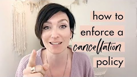 How to Enforce a Cancellation Policy