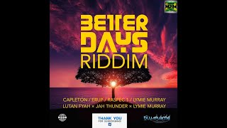 Better Days Riddim Album Mix 2023_Capleton, Lutan Fyah, Lymie Murray,  2Erup x Drop Di Riddim
