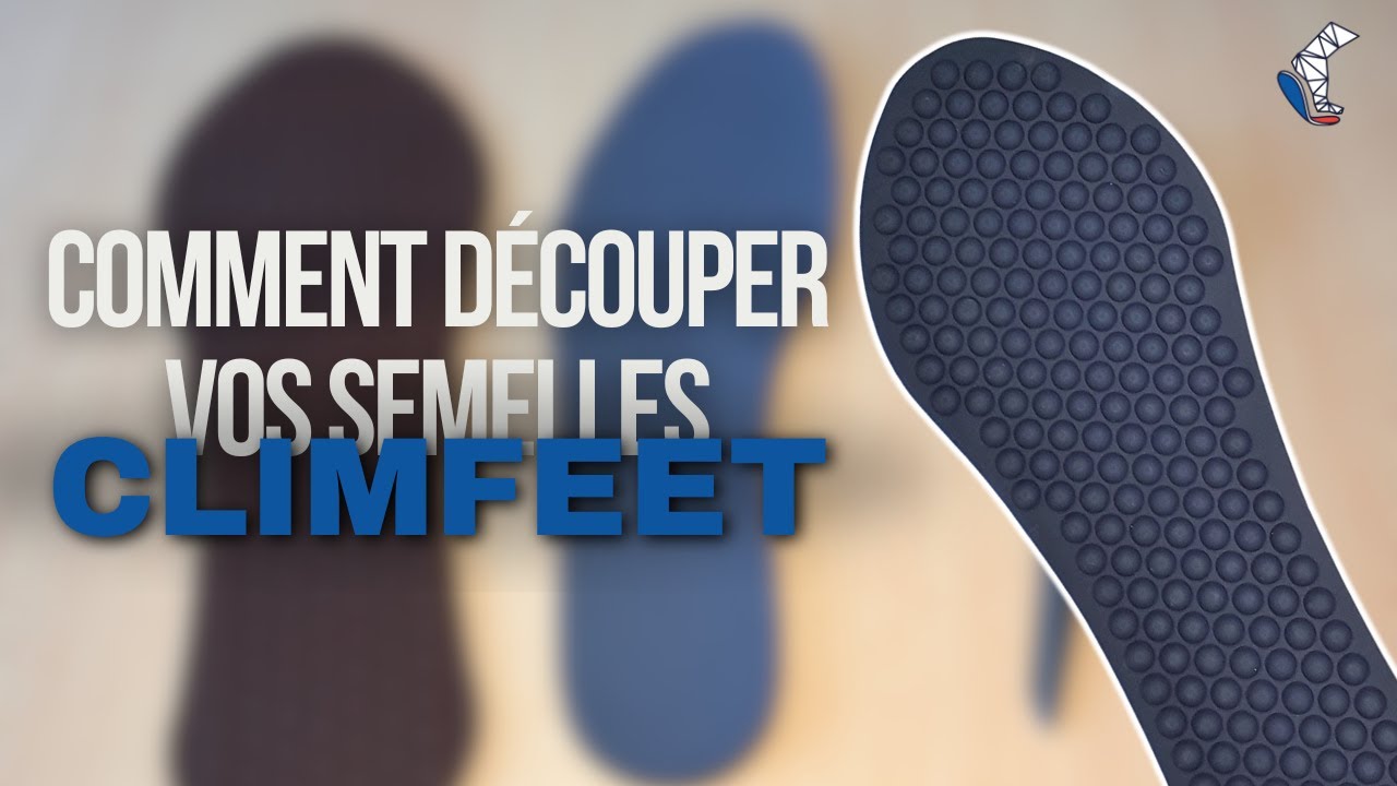 Comment découper vos semelles ClimFeet ? - How to trim your ClimFeet insoles ?