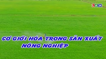 Nông thôn bền vững | Cơ giới hóa trong sản xuất nông nghiệp | LONG AN TV