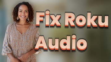 How Can I Quickly Fix Audio Delay on Roku Apps?