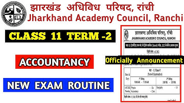 Jac class 11 term-2 Accountancy,Physics and Geography exams new routine and Date declared/