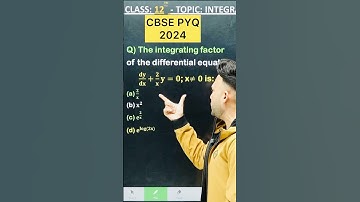 CBSE PYQ 2024 Q) The integrating factor  𝐝𝐲/𝐝𝐱+𝟐/𝐱 𝐲=𝟎; x≠𝟎 is: #cbsepyq2024 #CBSE2025 #ma