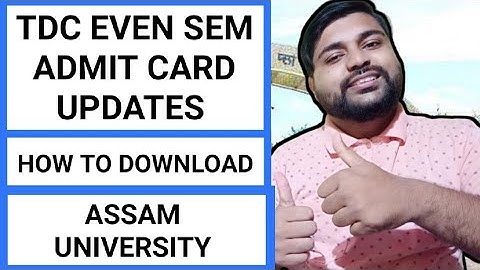 TDC even sem admit updates | How to download admit | Assam University | Pranoy Roy