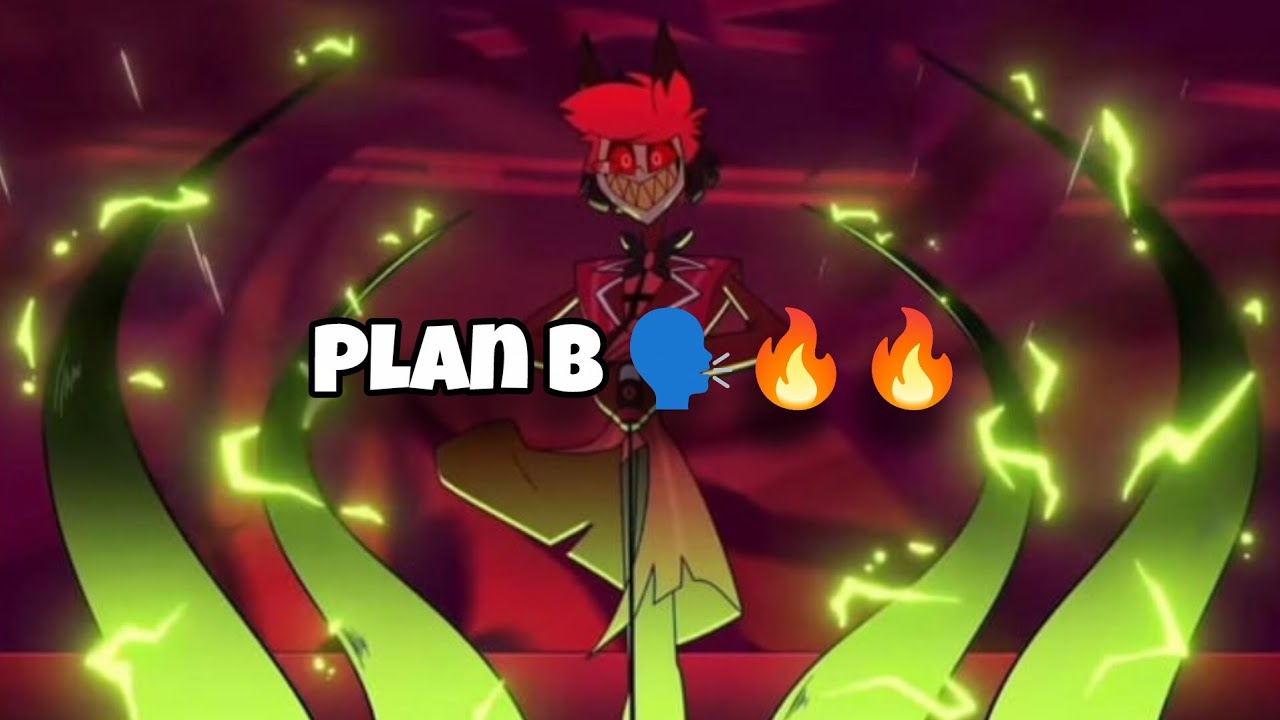 Alastor cantando es fanática de lo sensual |plan B| 