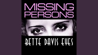 Video thumbnail of "Missing Persons - Bette Davis Eyes"