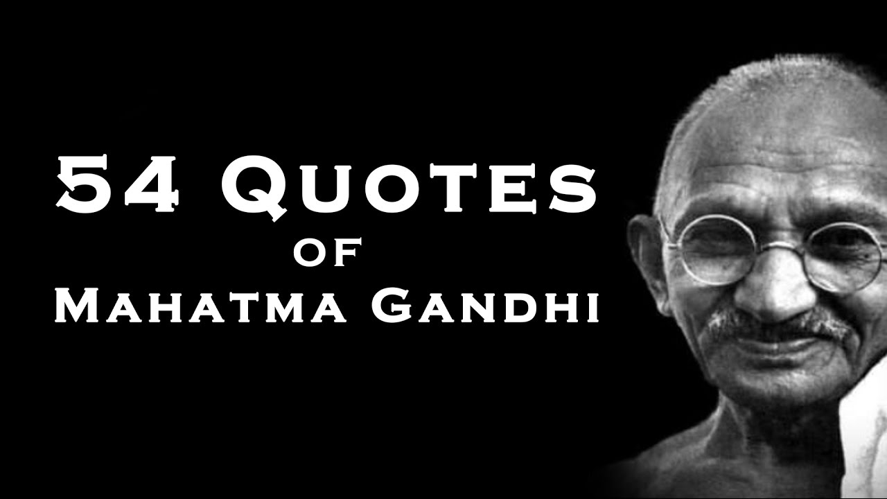 Sentuhan 9 Menit 54 Quotes Of Mahatma Gandhi Happy Youtube