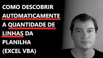 Como descobrir automaticamente a quantidade de linhas da planilha | Excel VBA