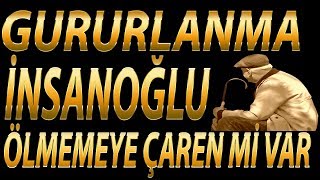 Gururlanma İnsanoğlu | Tüm Zamanların En Güzel Müziksiz İlahisi | Osman Gündüz Resimi