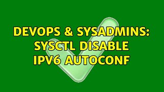 Famous DevOps & SysAdmins: sysctl disable IPv6 autoconf Wealth