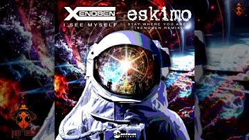 Xenoben & Eskimo - I See Myself