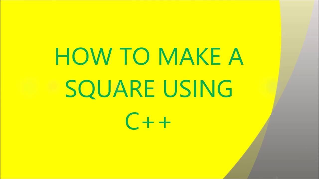 How to make a square using C++ - YouTube