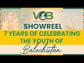 Vob showreel  7 years of celebrating balochistansyouth